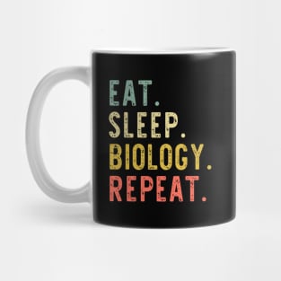 Eat Sleep Biology Repeat Biologist Student Teacher Mug